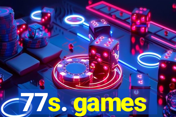 77s. games